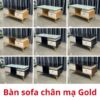Bàn sofa gỗ chân mạ Gold sang trọng